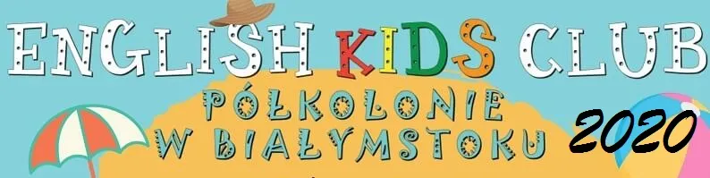 Półkolonie Letnie Dla Dzieci W Białymstoku 2020 - Język Angielski Dla Dzieci Białystok